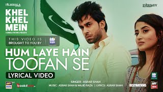 Hum Laye Hain Tufaan Se (Lyrical) I Khel Khel Mein I 2021