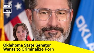 Oklahoma State Senator Wants to Criminalize Porn \u0026 Sexting Outside of Marriage