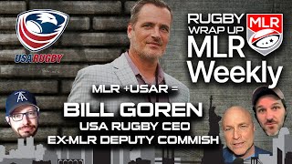 MLR Weekly: USA Rugby CEO/Ex-MLR Deputy Commish Bill Goren, Raging Recap, Highlights, Opinion, Picks