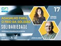 #17 PEREGRINAÇÃO INTERIOR | AGASALHO PARA O FRIO DA SOLIDÃO: SOLIDARIEDADE - A. Bacarin e J. Elarrat