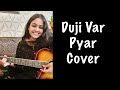 Duji Vaar Pyar | Sunanda Sharma | Sukh-E | Jaani | Arvindr K | cover by Ritika raj