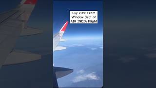 Sky View From Air India Flight ✈️💙| pls subscribe for more #shorts