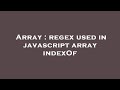 Array : regex used in javascript array indexOf
