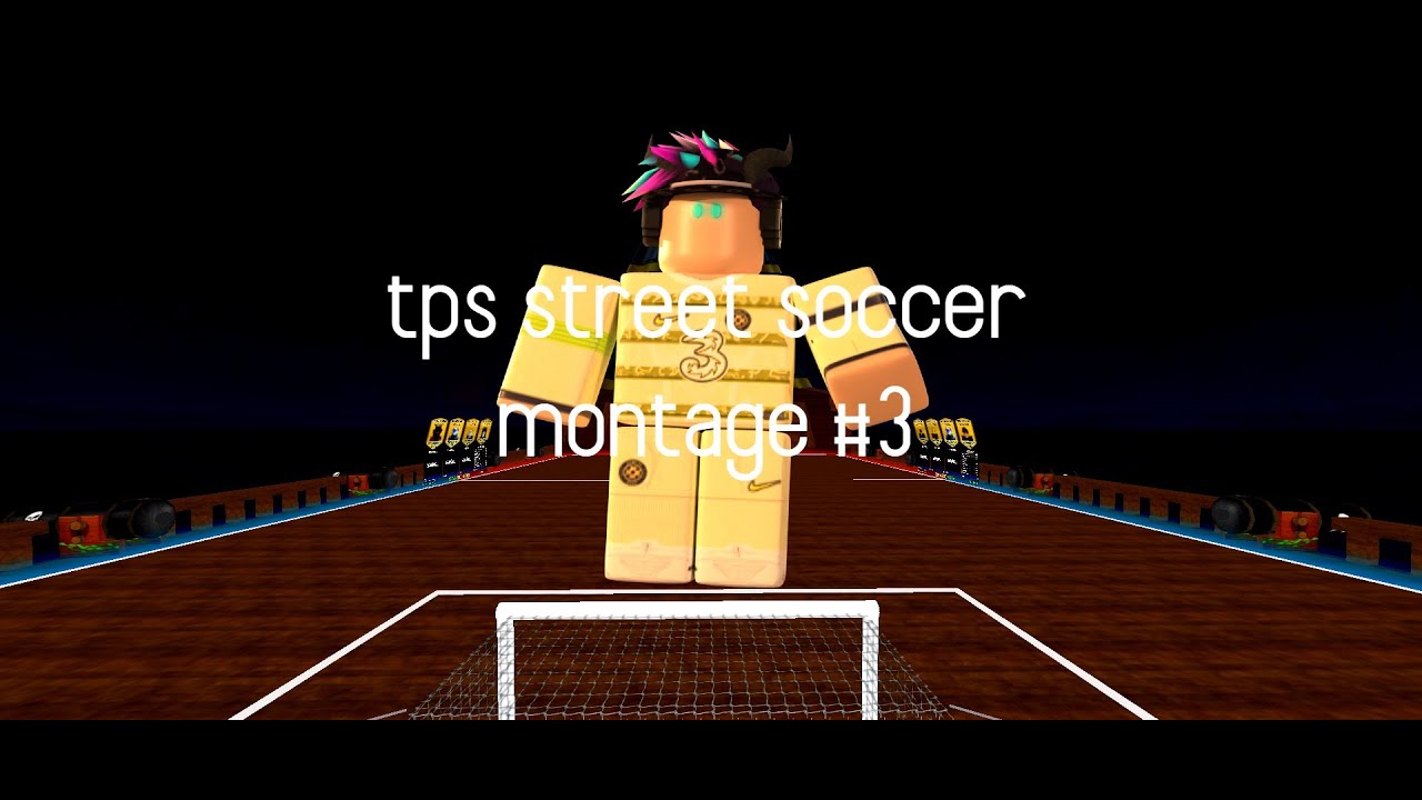 Tps Street Soccer Montage 3 Youtube