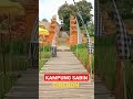 Kampung Sabin Cirebon suasana mirip di Bali.