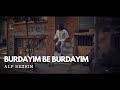 Alp Keskin - Burdayım Be Burdayım (Official Music Video)