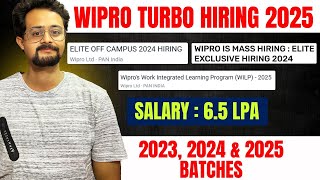 Wipro Turbo Mass Hiring 2025✅ | 6.5 LPA Package💰 | Wipro Elite, WILP Hiring Active | Eligibility