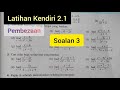 F5 C2 | PEMBEZAAN | LATIHAN KENDIRI 2.1 | SOALAN 3 | BUKU TEKS KSSM |