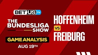 Hoffenheim vs Freiburg | Bundesliga Expert Predictions, Soccer Picks & Best Bets