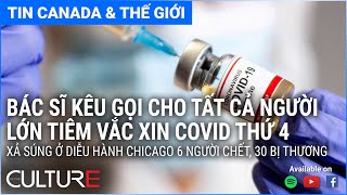 🔴TIN CANADA & TG 05/07 | Liều vaccine thứ 4 cho tất cả người lớn? Xả súng chết người ở Chicago