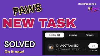 PAWS NEW LIMITED TASK for Feb 5th | DO THIS NOW OR LOOSE ALL YOUR EFFORT!!