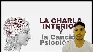 La charla interior y la canción psicológica