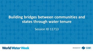 11713 Building bridges between communities and states through water tenure