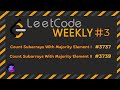 LeetCode Weekly #3 | Count Subarrays With Majority Element I & II | #3737 & #3739