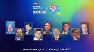 Decoding G20 - NDTV's Mega Conclave | How India's Presidency Has Shaped G20