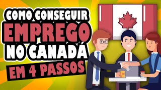 Como conseguir EMPREGO QUALIFICADO no CANADÁ em 4 passos (para QUALQUER PROFISSÃO)