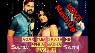 Agar Tum Saath Ho | Pehla Nasha | Mash Up | Cover | Sarmi | Sourav (Bindaas)