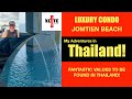 Episode 7 Thailand Adventures Copa Cabana Luxury Condo Jomtien