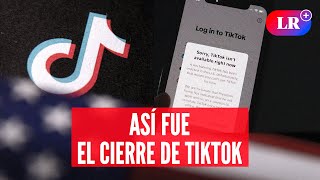 TikTok se despidió de EE. UU.: ¿qué sucederá con la plataforma? | #LR