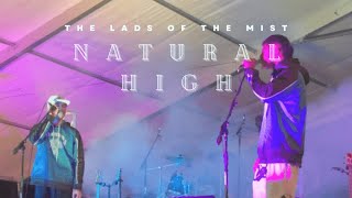 The Lads Of The Mist - Natural High