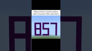 (857) Minecraft but I build numbers until I reached 100k subscribers #minecraft #minecraftshorts