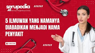 5 Ilmuwan yang Namanya Diabadikan Menjadi Nama Penyakit