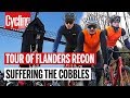 Flanders Recon: We Suffer the Hardest Climbs & Cobbles | Cycling Weekly