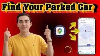 How To Find A Parked Car With Google Maps | Never Lose Your Car Again (2025)