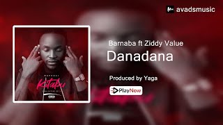 Barnaba Ft Ziddy Value - Danadana  Mapenzi Kitabu Ep  Official Audio Mp4 