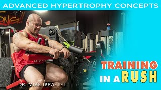 Training in a Rush | Hypertrophy Concept and Tools | Lecture 30