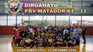 DIRGAHAYU PBV MATADOR KE - 12 ‼️MAKIN SOLID KEDEPANNYA DAN MAKIN BANYAK ATLET HEBAT DI PBV MATADOR‼️