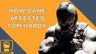 How Playing Bane In The Dark Knight Rises Negatively Affected Tom Hardy