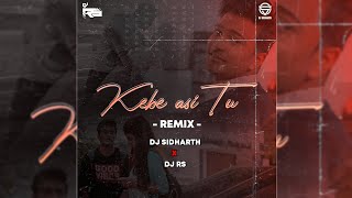 Kebe Asi Tu | Kuldeep Pattanaik | Aseema Panda | DJ SIDHARTH x DJ RS