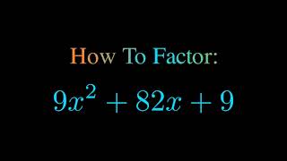 Factor 9x^2 + 82x + 9