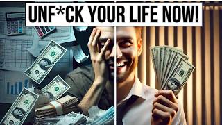 How to Unf*ck Your Life and Become Financially Free