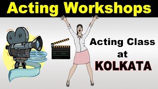 An acting class is about to be at 'Kolkata, Tollygunge | Acting Workshops