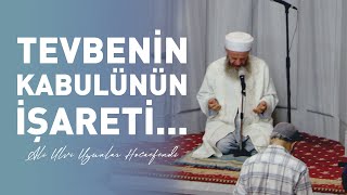 Tevbenin Kabülünün İşareeti... - Ali Ulvi UZUNLAR Hocaefendi