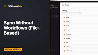 Sync Without Workflows (File-Based) — WPChangeSync