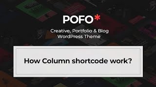 POFO WordPress Theme - How column shortcode work?