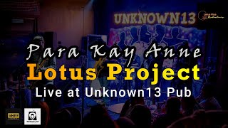 Para Kay Anne  by @lotusprojectph live @Unknown13Pub