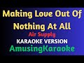 Making Love Out Of Nothing At All KARAOKE / Air Supply