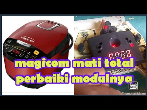 Cara Memperbaiki Modul Rice Cooker Magicom Digital Yongma Mati Total ...