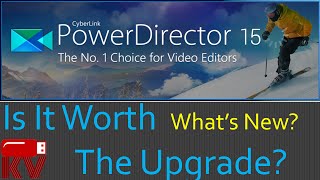 What's New in CyberLink PowerDirector 15 - Should You Upgrade? (Ultra)