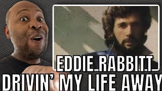 First Time Hearing | Eddie Rabbitt -Drivin’ My Life Away Reaction