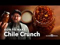 How to Make Chile Crunch