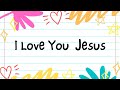 I Love You Jesus (kids Prayer) | Kids Praise  Worship Song Lyric Video
