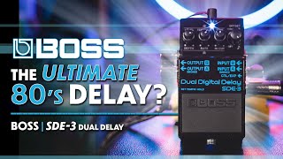 BOSS SDE-3 Dual Delay Pedal | The Ultimate 80's Delay...Compact