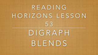 Reading Horizons Lesson 53 (Digraph Blends)
