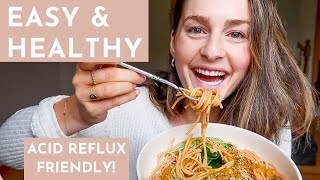 4 Healthy & Simple MEAL IDEAS | Acid Reflux-Friendly Recipes!