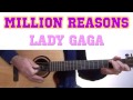 Million Reasons Guitar Tutorial - Lady Gaga Guitar Lesson - Easy Chords - Guitar Cover